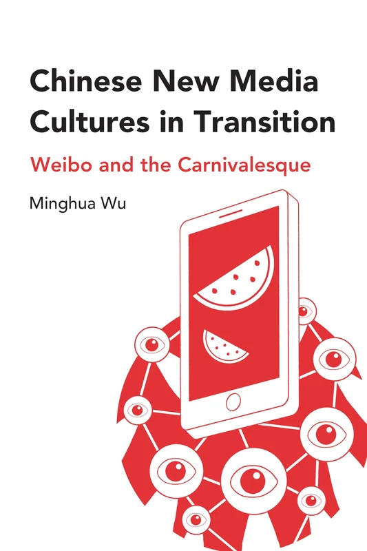 Chinese New Media Cultures in Transition: Weibo and the Carnivalesque