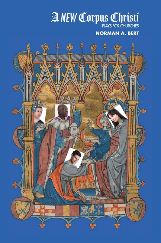 A New Corpus Christi: Plays for Churches