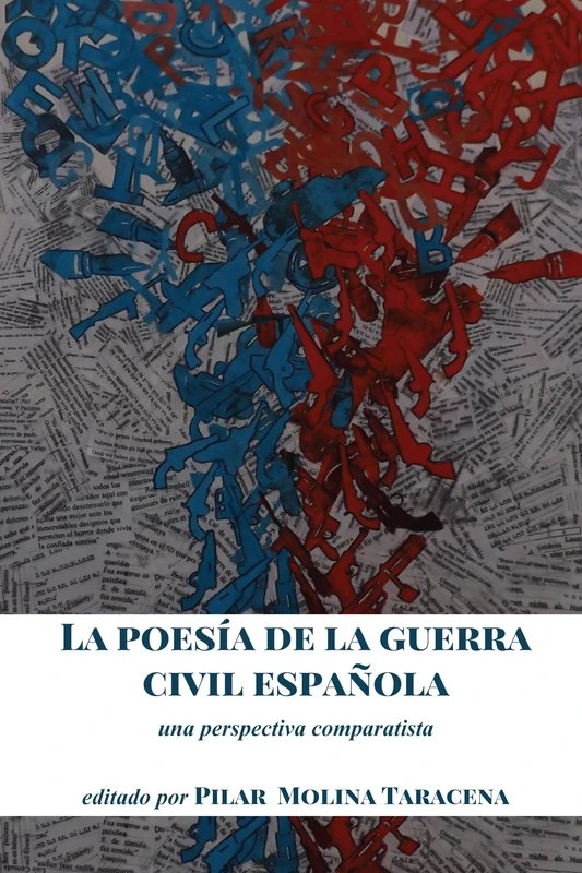La poesía de la guerra civil española: Una Perspectiva Comparatista