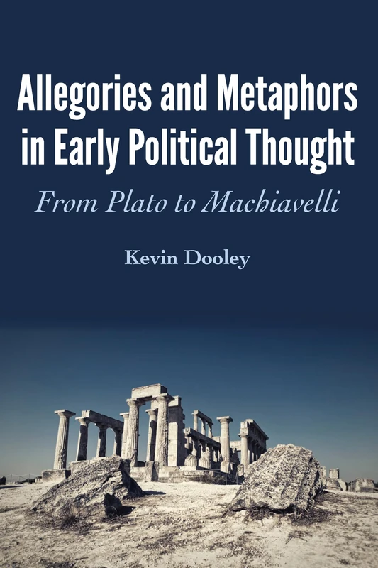 Allegories and Metaphors in Early Political Thought: From Plato to Machiavelli - Image 1