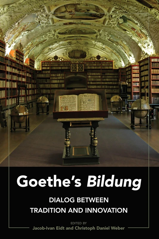 Goethe’s «Bildung»: Dialog Between Tradition and Innovation