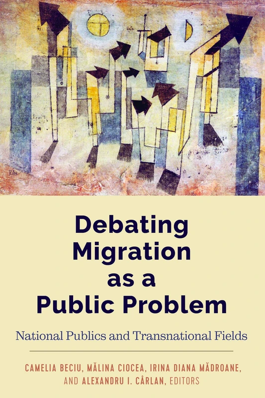 Debating Migration as a Public Problem: National Publics and Transnational Fields: 24 (Global Crises and the Media)