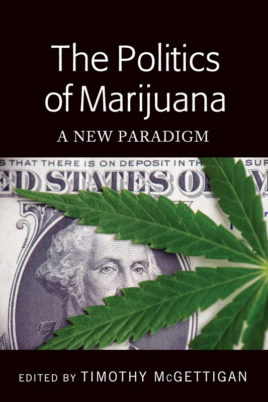 The Politics of Marijuana: A New Paradigm