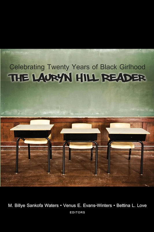 Celebrating Twenty Years of Black Girlhood: The Lauryn Hill Reader: 2 (Urban Girls)
