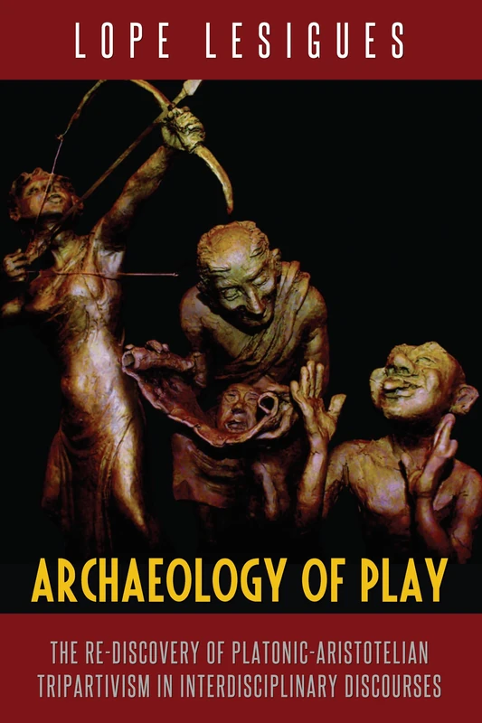 Archaeology of Play: The Re-Discovery of Platonic-Aristotelian Tripartivism in Interdisciplinary Discourses - Image 1