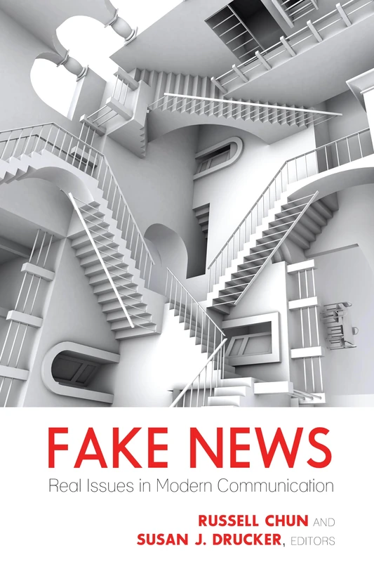 Fake News: Real Issues in Modern Communication: 26 (Mass Communication & Journalism)