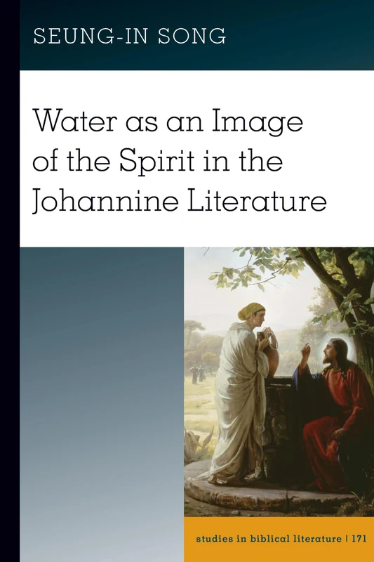 Water as an Image of the Spirit in the Johannine Literature: 171 (Studies in Biblical Literature)