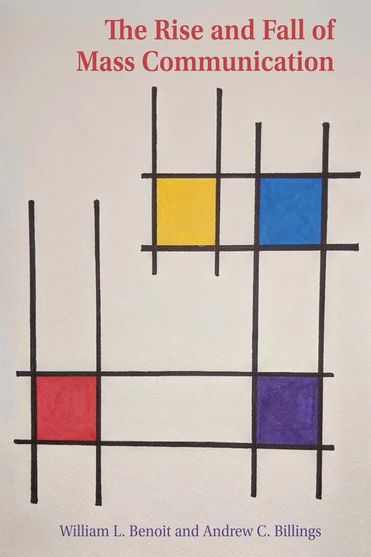 The Rise and Fall of Mass Communication: 27 (Mass Communication & Journalism)