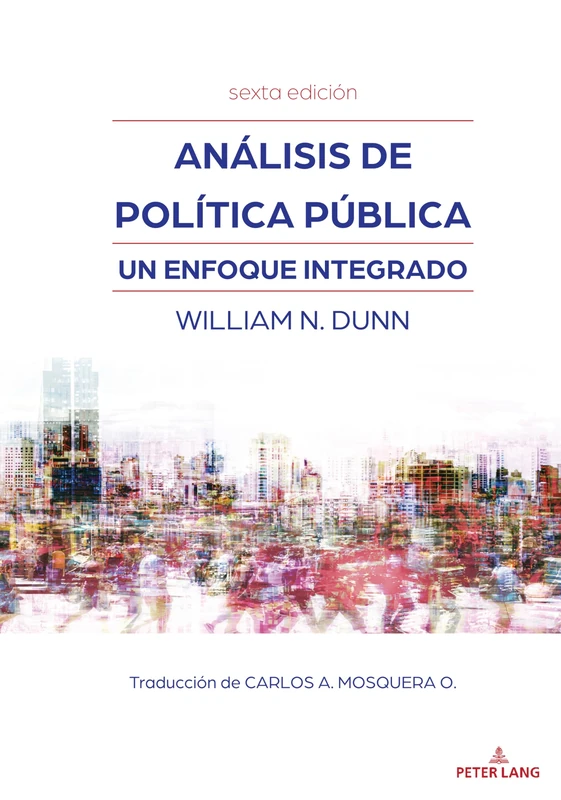 Análisis de política pública: Un enfoque integrado (sexta edición)