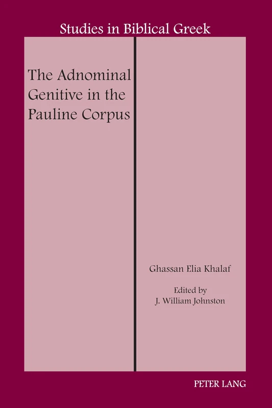 The Adnominal Genitive in the Pauline Corpus: 19 (Studies in Biblical Greek)
