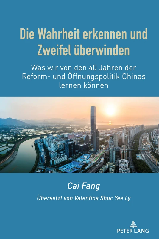 Die Wahrheit erkennen und Zweifel überwinden: Was wir von den 40 Jahren der Reform- und Oeffnungspolitik Chinas lernen koennen