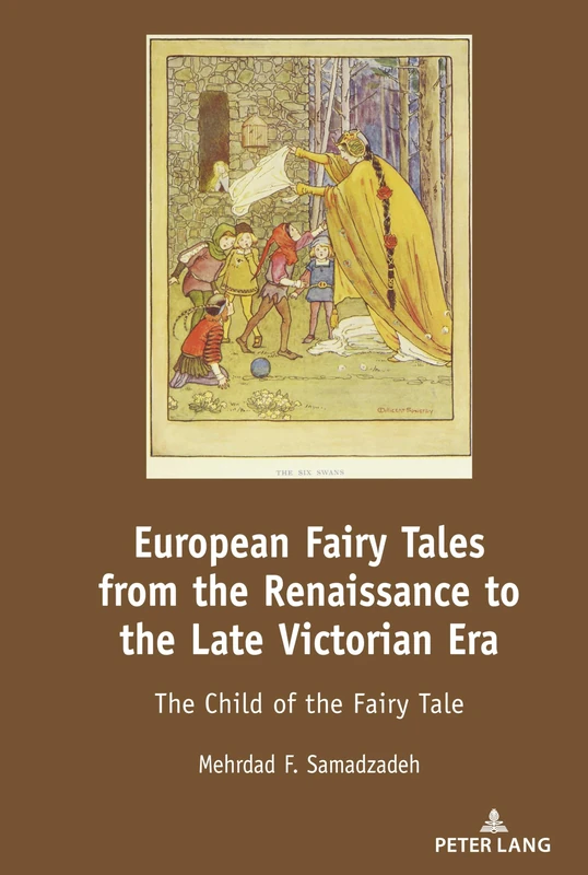 European Fairy Tales from the Renaissance to the Late Victorian Era: The Child of the Fairy Tale