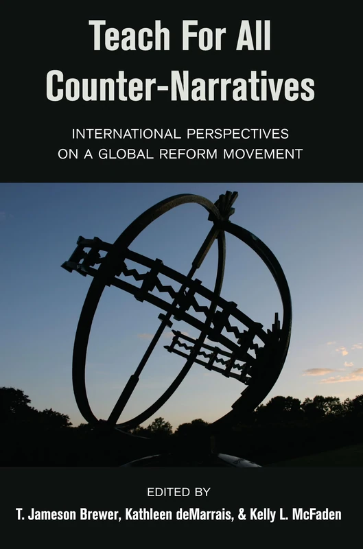 Teach For All Counter-Narratives: International Perspectives on a Global Reform Movement