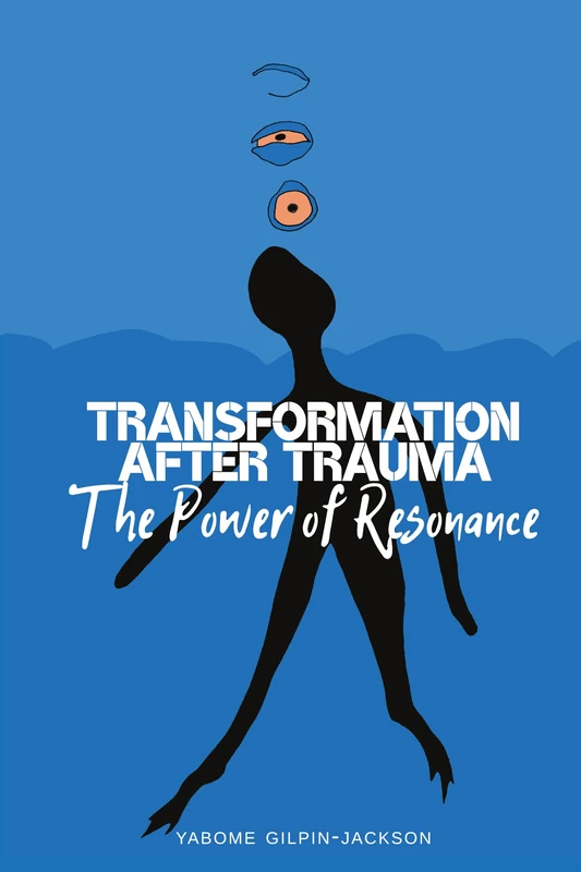 Transformation after Trauma: The Power of Resonance