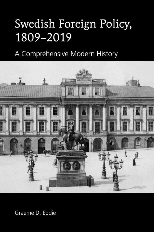 Swedish Foreign Policy 1809-2019 - Peter Lang History Book