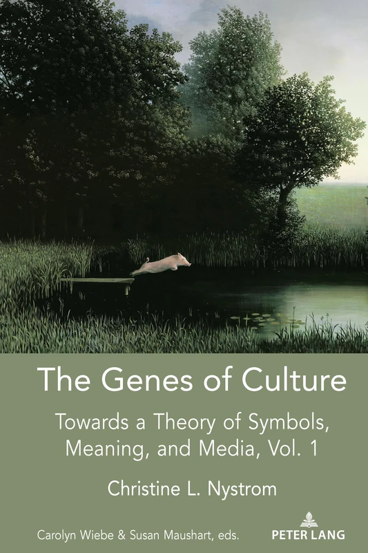 The Genes of Culture: Towards a Theory of Symbols, Meaning, and Media, Volume 1: 6 (Understanding Media Ecology) - Image 1