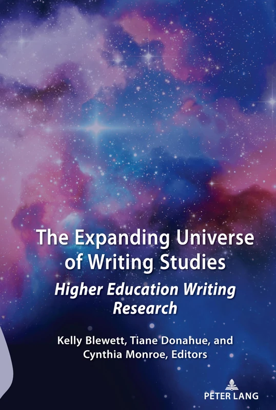 The Expanding Universe of Writing Studies: Higher Education Writing Research: 14 (Studies in Composition and Rhetoric)