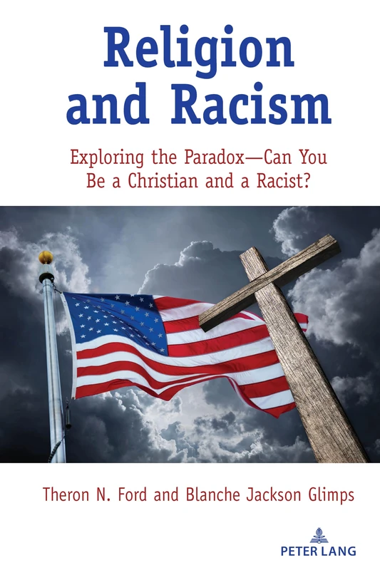 Religion and Racism: Exploring the Paradox―Can You Be a Christian and a Racist?