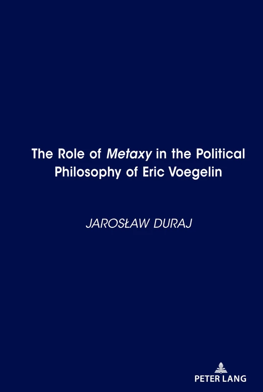 The Role of Metaxy in the Political Philosophy of Eric Voegelin