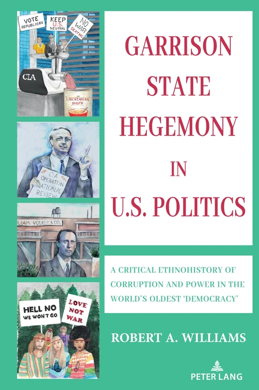 Garrison State Hegemony in U.S. Politics: A Critical Ethnohistory of Corruption and Power in the World’s Oldest ‘Democracy’ - Image 1