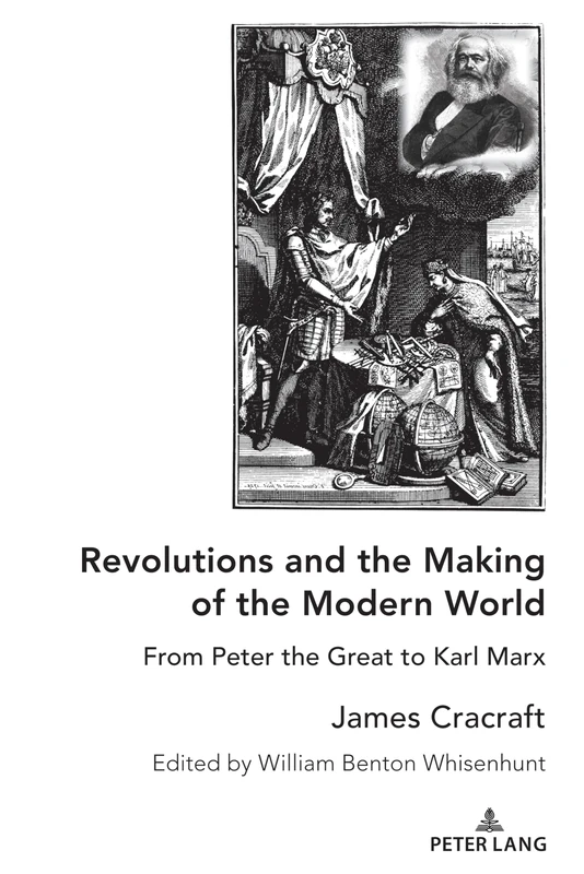 Revolutions and the Making of the Modern World: From Peter the Great to Karl Marx