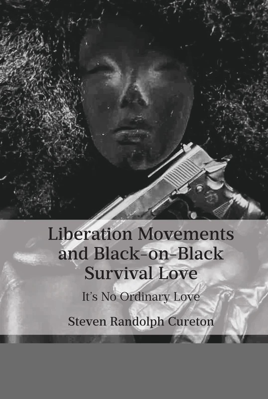 Liberation Movements and Black-on-Black Survival Love: It’s No Ordinary Love