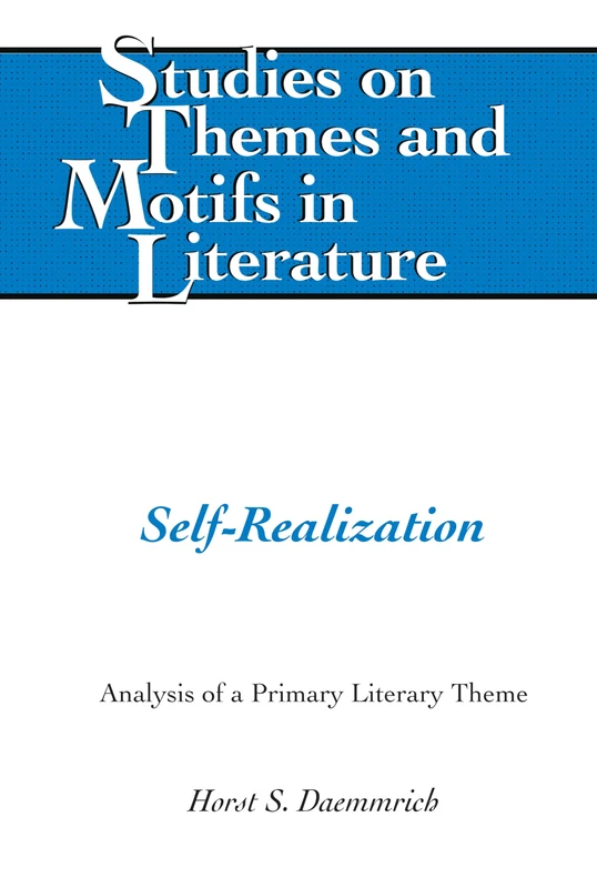 Self-Realization: Analysis of a Primary Literary Theme: 141 (Studies on Themes and Motifs in Literature)