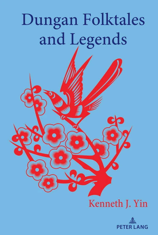 Dungan Folktales and Legends: 16 (International Folkloristics)