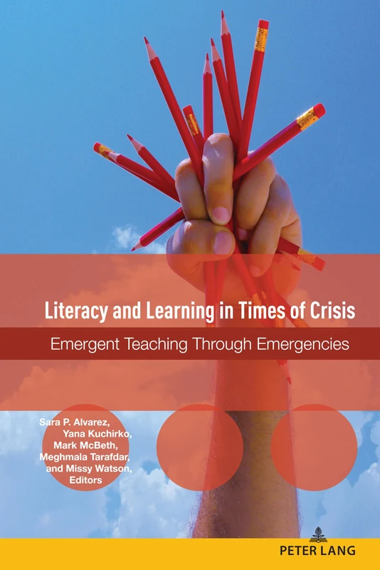 Literacy and Learning in Times of Crisis: Emergent Teaching Through Emergencies: 18 (Studies in Composition and Rhetoric)