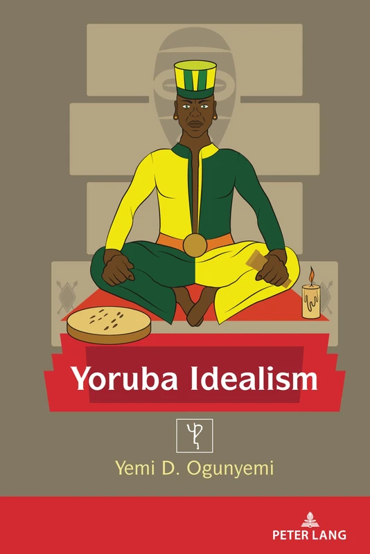 Yoruba Idealism: 5 (Africa in the Global Space)