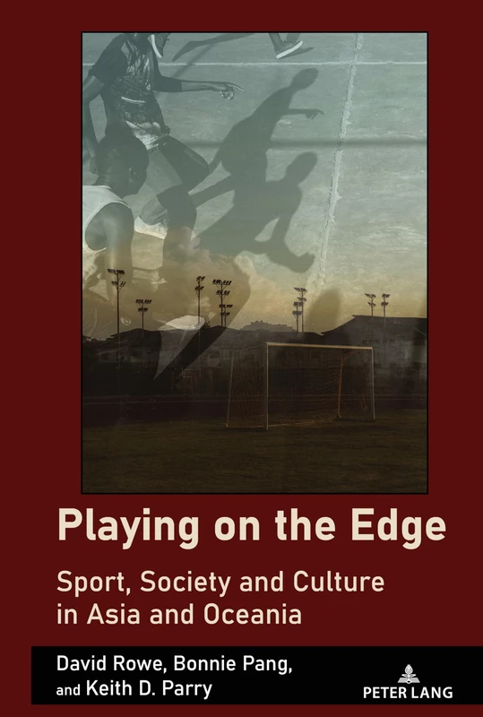 Playing on the Edge: Sport, Society and Culture in Asia and Oceania: 7 (Sport in East and Southeast Asian Societies: Geopolitical, Political, Cultural and Social Perspectives) - Image 1