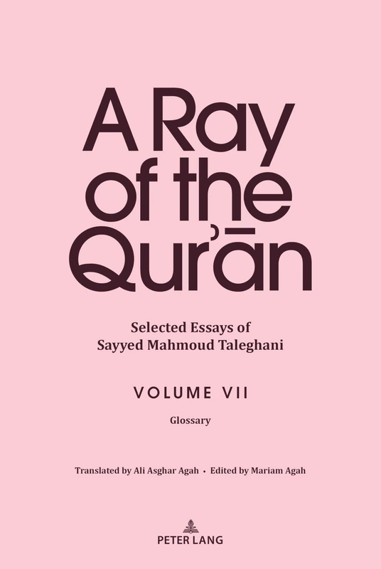 A Ray of the Qur’an : Selected Essays of Sayyed Mahmoud Taleghani Volume VII: Glossary: 7 - Image 1