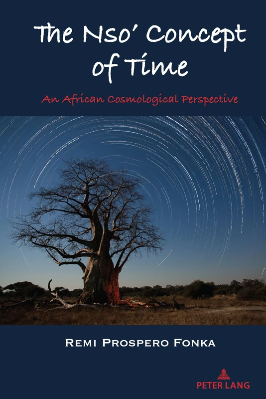 The Nso’ Concept of Time: An African Cosmological Perspective: 4 (Africa in the Global Space) - Image 1