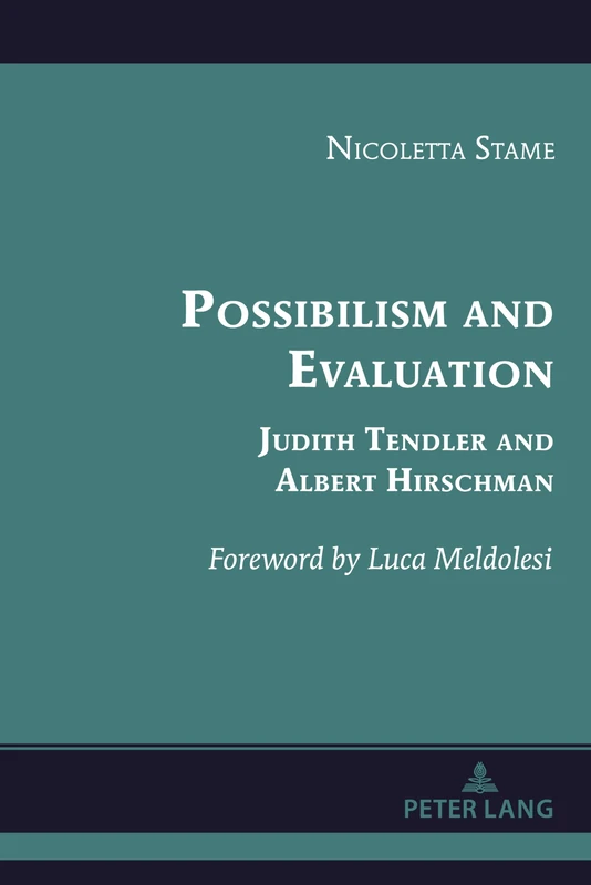 Possibilism and Evaluation: Judith Tendler and Albert Hirschman: 4 (Albert Hirschman’s Legacy: Works and Discussions) - Image 1