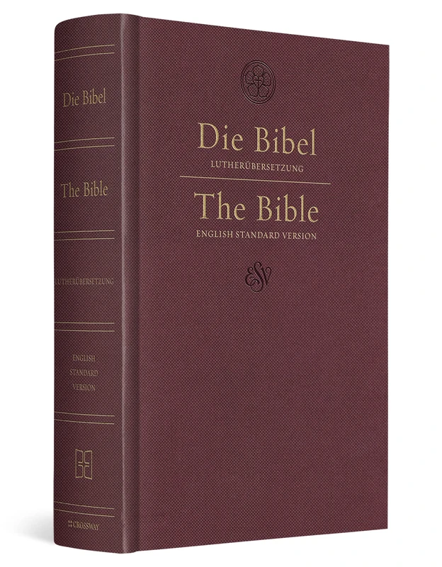 ESV German/English Parallel Bible (Luther/ESV, Hardcover, Dark Red): English Standard Version, German English Parallel, Dark Red