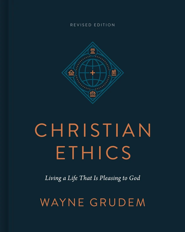 Christian Ethics: Living a Life That Is Pleasing to God (Revised Edition) - Image 1