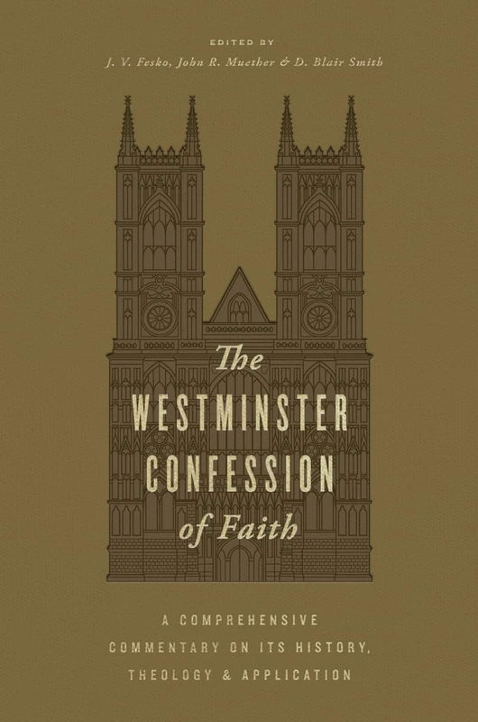 Westminster Confession of Faith, The