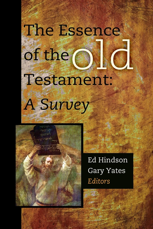 Essence Of The Old Testament, The: A Survey