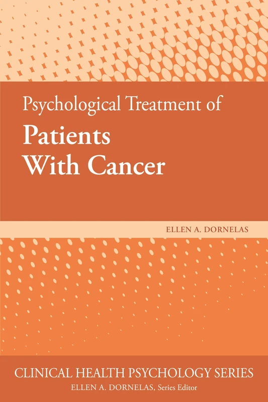 Psychological Treatment of Patients With Cancer (Clinical Health Psychology Series)