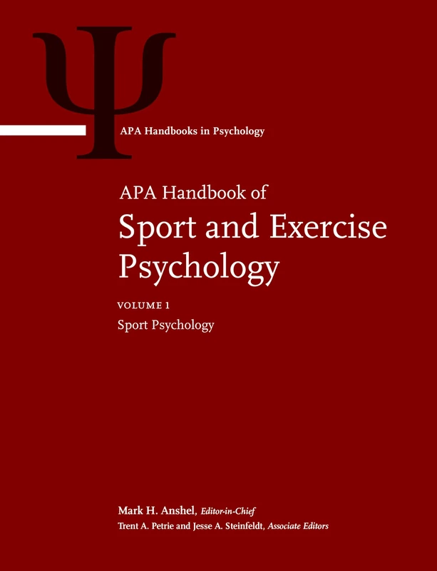 APA Handbook of Sport and Exercise Psychology: Volume 1: Sport Psychology Volume 2: Exercise Psychology (APA Handbooks in Psychology® Series)