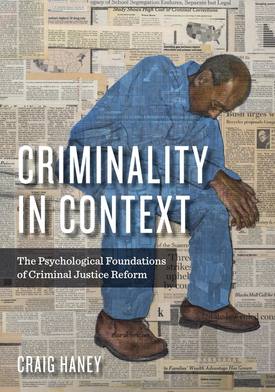 Criminality in Context: The Psychological Foundations of Criminal Justice Reform (Psychology, Crime, and Justice Series) - Image 1