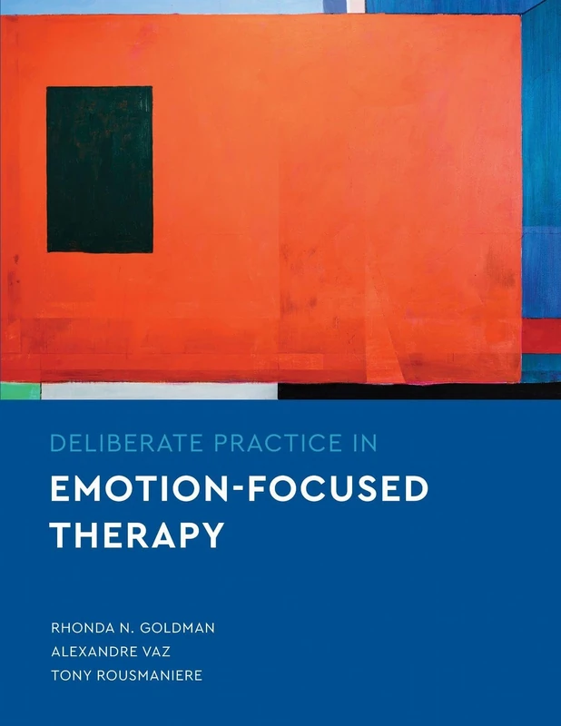 APA Deliberate Practice in Emotion-Focused Therapy Manual