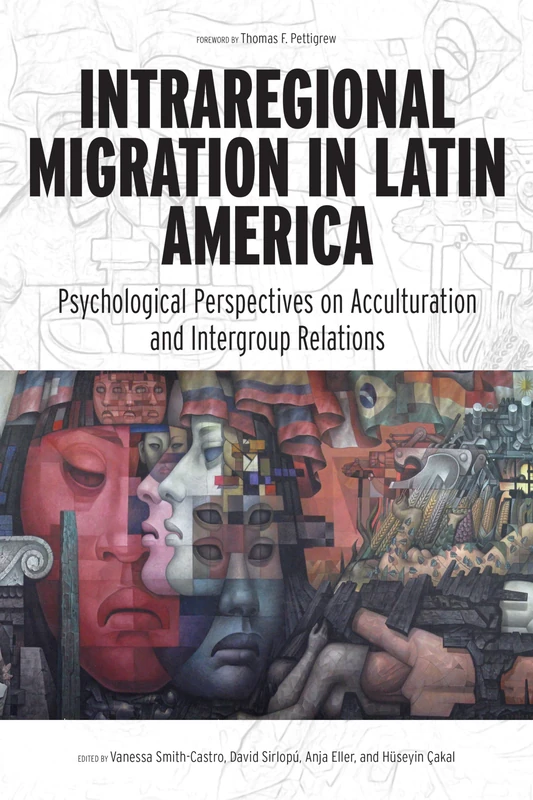 Intraregional Migration in Latin America: Psychological Perspectives on Acculturation and Intergroup Relations (Psychology in Latin America)