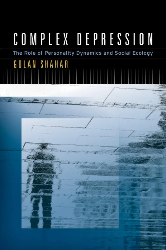 Complex Depression: The Role of Personality Dynamics and Social Ecology - Image 1