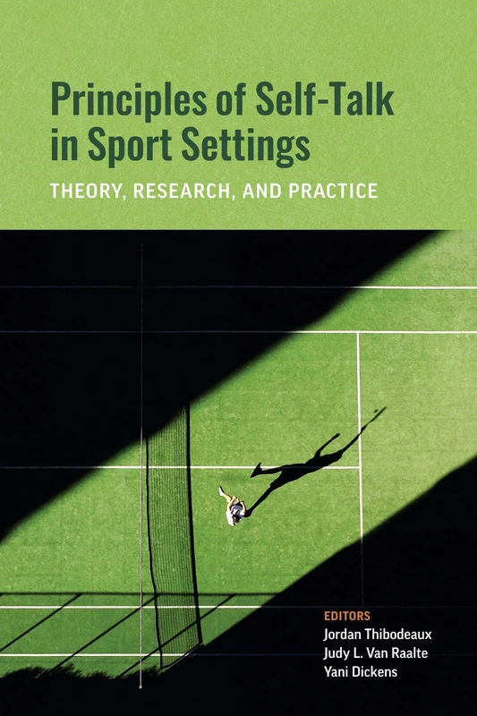 Principles of Self-Talk in Sport Settings: Theory, Research, and Practice
