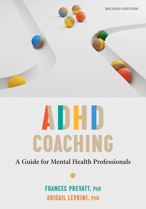 ADHD Coaching: A Guide for Mental Health Professionals