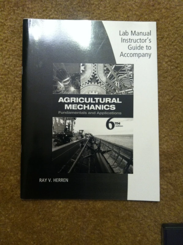 Agricultural Mechanics: Fundamentals and Applications