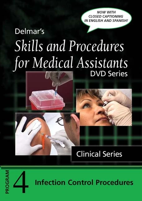 Skills and Procedures for Medical Assistants, DVD Series: Program 4: Infection Control, with Closed Captioning (Delmar's Skills and Procedures for Medical Assistants: Clinical Series)