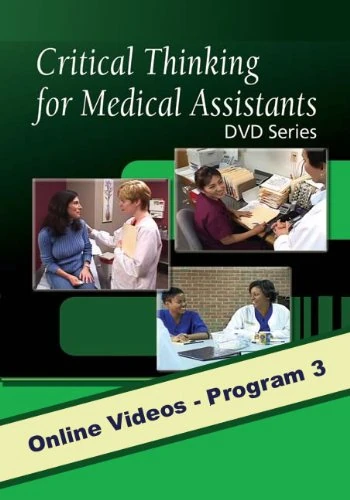 Critical Thinking for Medical Assistants: Program 3: Legal and Ethical Issues, with Closed Captioning (DVD Series)