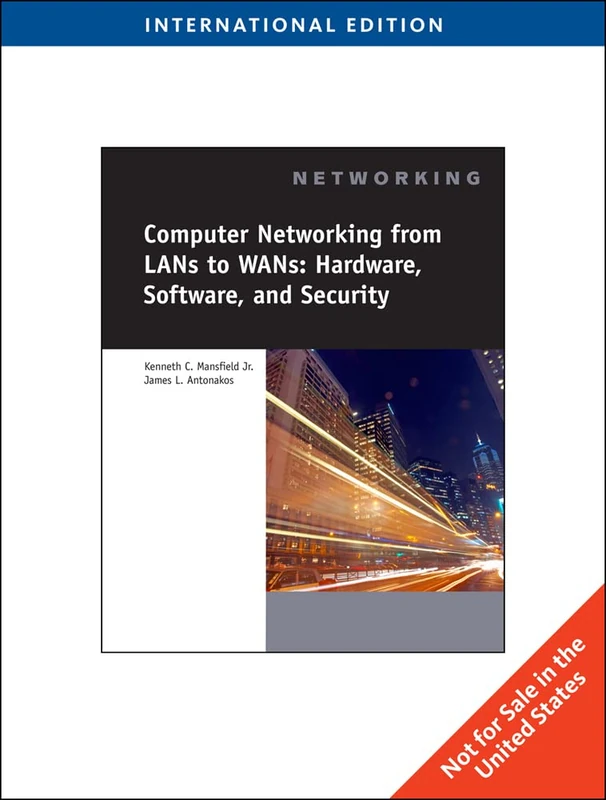 Computer Networking for LANS to WANS: Hardware, Software and Security, International Edition